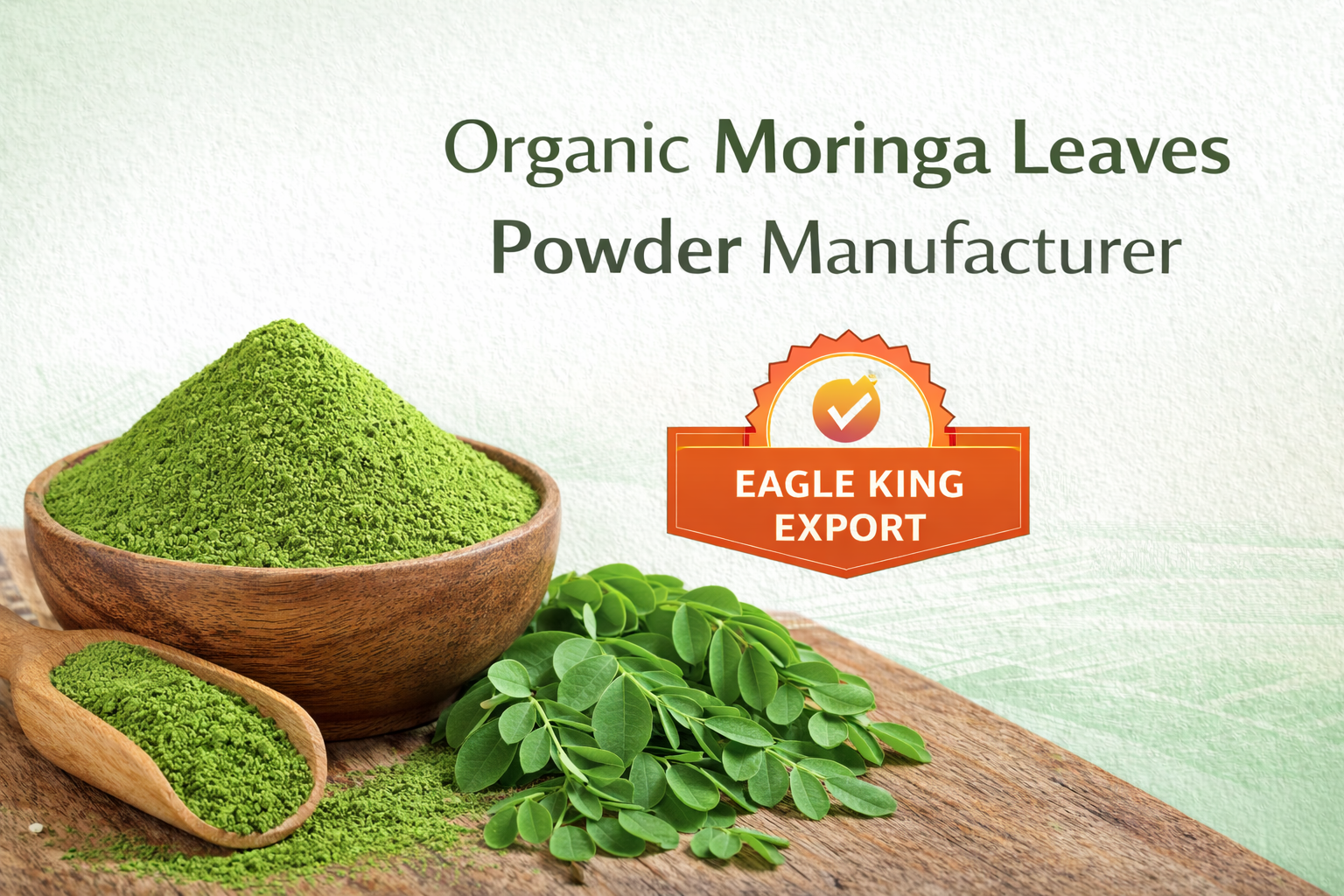 Organic Moringa Leaves Powder Manufacturer in Tamil Nadu — Eagle King Export