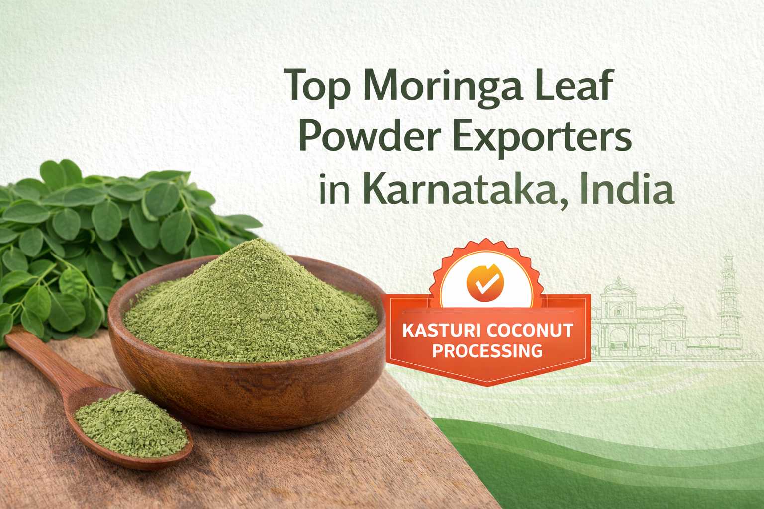 Top Moringa Leaf Powder Exporters in Karnataka, India – Kasturi Coconut Processing